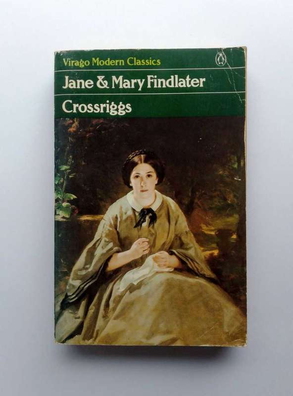 Crossriggs by Jane & Mary Findlater (Virago Modern Classics)