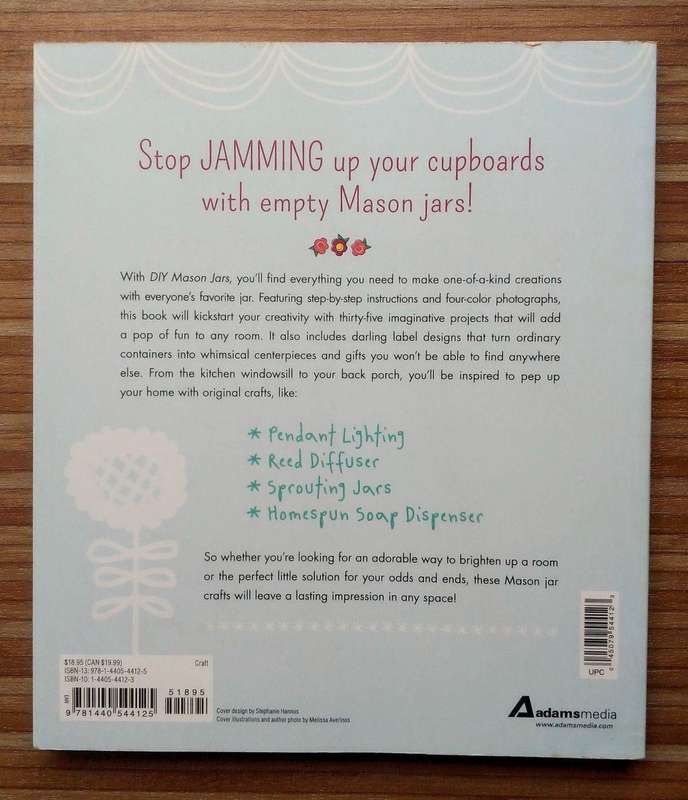 DIY Mason Jars - Thirty-Five Creative Crafts & Projects for the Classic Container by Melissa Averino
