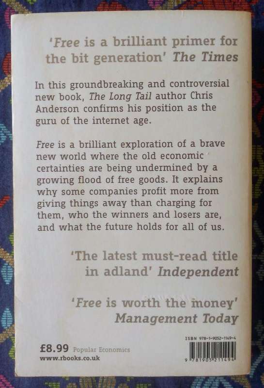 Free - How Today's Smartest Businesses Profit by Giving Something for Nothing by Chris Anderson