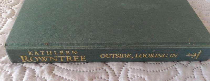 Outside, Looking In by Kathleen Rowntree