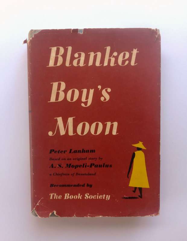 Blanket Boy's Moon by Peter Lanham based on an original story by A.S. Mopeli-Paulus