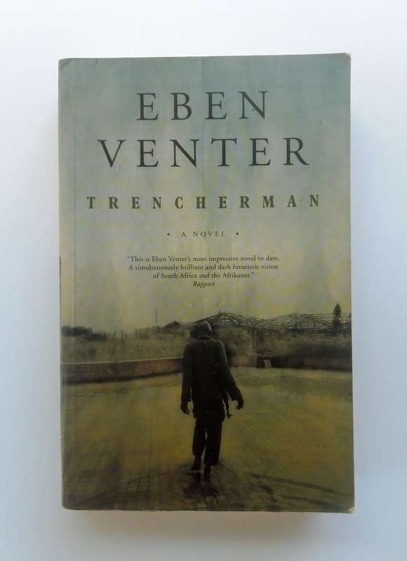 Trencherman - A Novel by Eben Venter
