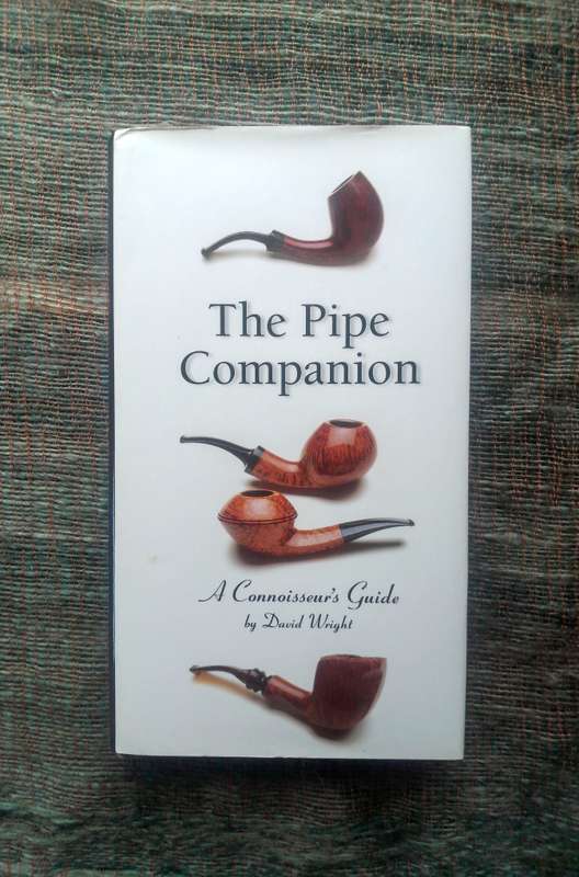 The Pipe Companion - A Connoisseur's Guide by David Wright