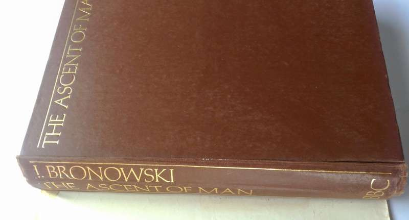 The Ascent of Man by J. Bronowski