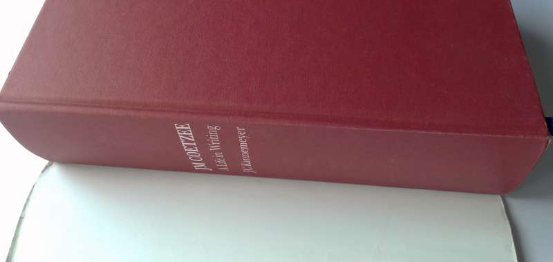 JM Coetzee - A Life in Writing by JC Kannemeyer