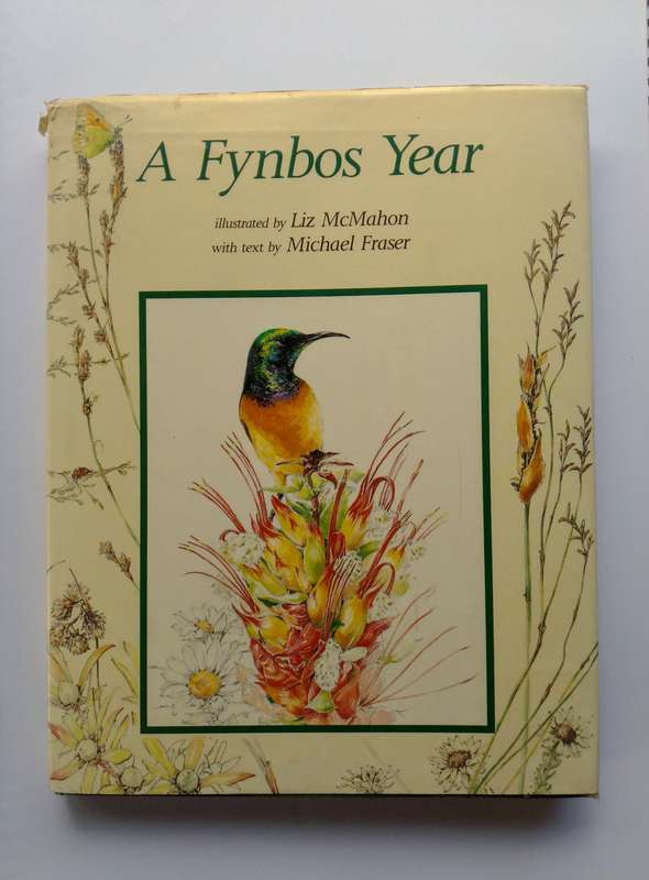 A Fynbos Year - Illustrated by Liz McMahon with text by Michael Fraser