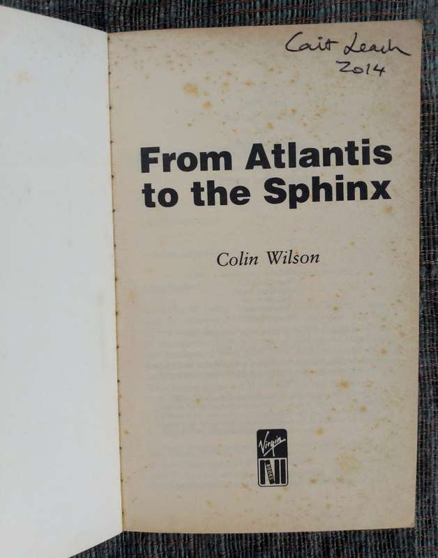 From Atlantis to the Sphinx by Colin Wilson