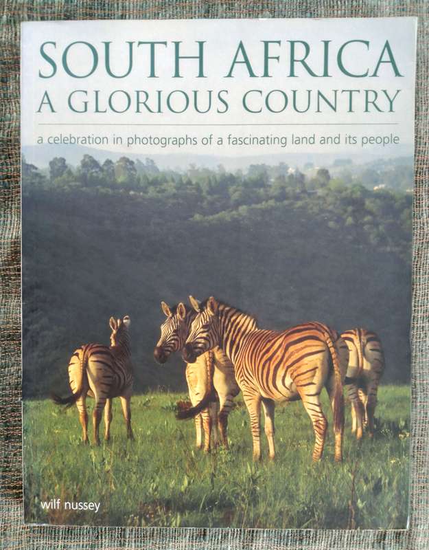 South Africa - A Glorious Country by Wilf Nussey