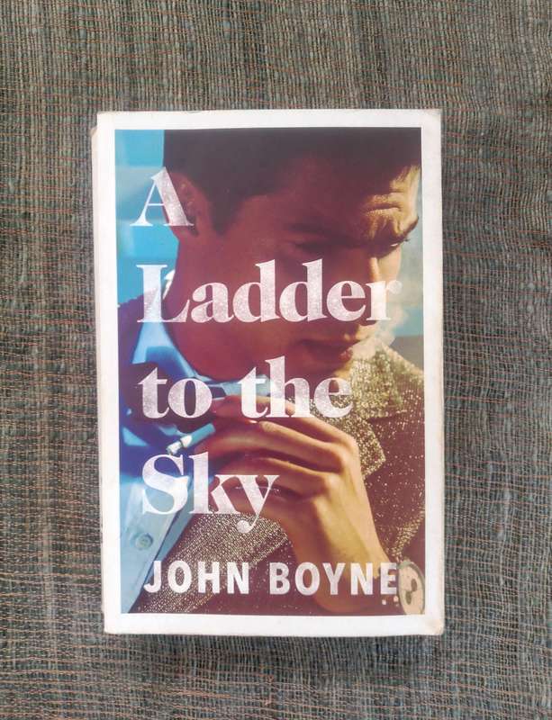 A Ladder to the Sky by John Boyne