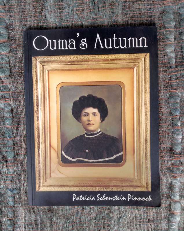 Ouma's Autumn by Patricia Schonstein Pinnock