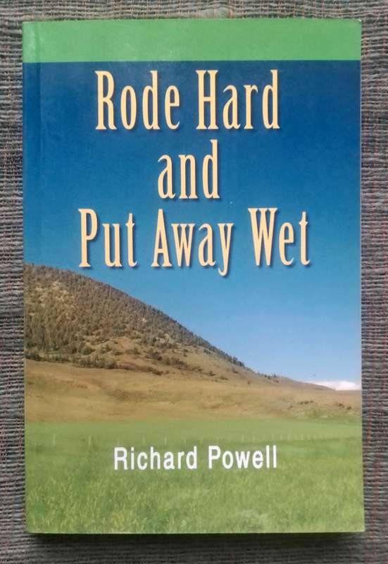 Rode Hard and Put Away Wet by Richard Powell