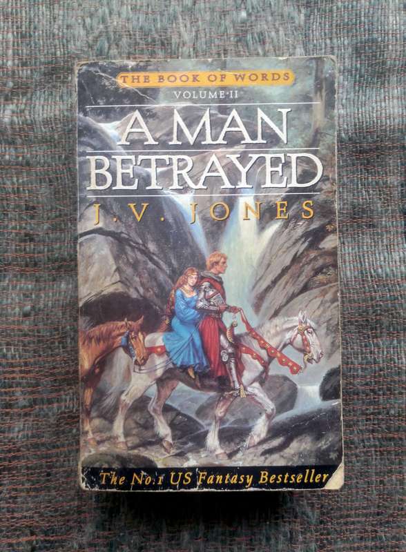 A Man Betrayed (The Book of Words #2) by J.V. Jones