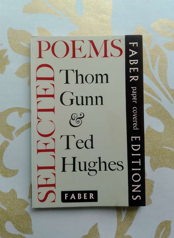 Selected Poems by Thom Gunn and Ted Hughes