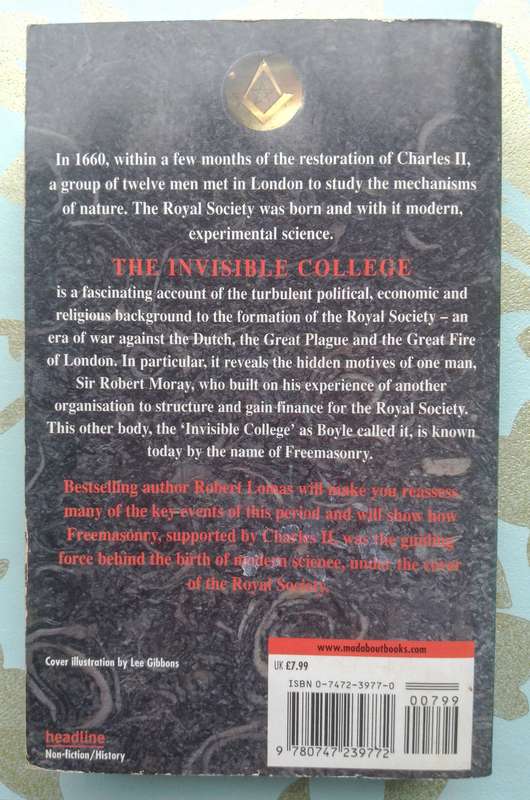 The Invisible College: The Royal Society, Freemasonry and the Birth of Modern Science - Robert Lomas