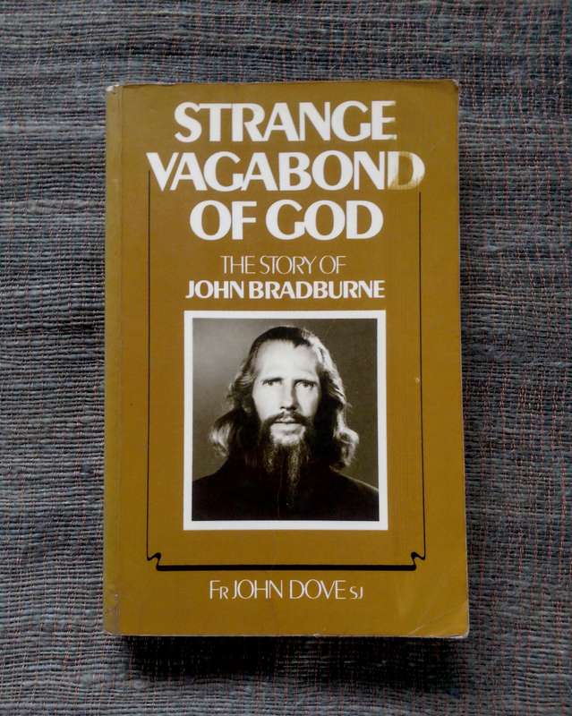 Strange Vagabond of God - The Story of John Bradburne by Fr John Dove Sj