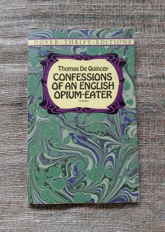 Confessions of an English Opium-eater by Thomas De Quincey