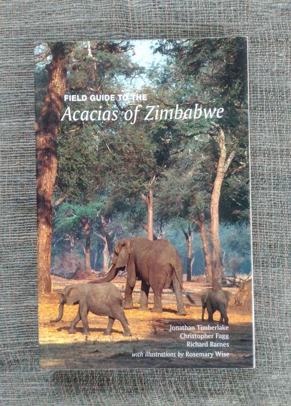 A Field Guide to the Acacias of Zimbabwe by Timberlake, Fagg and Barnes