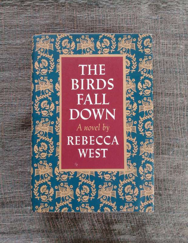 The Birds Fall Down by Rebecca West