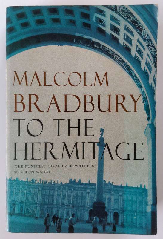 To the Hermitage by Malcolm Bradbury