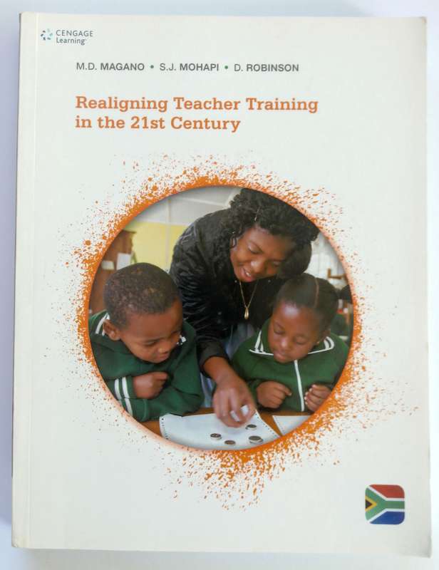 Realigning Teacher Training in the 21st Century - Magano, Mohapi & Robinson