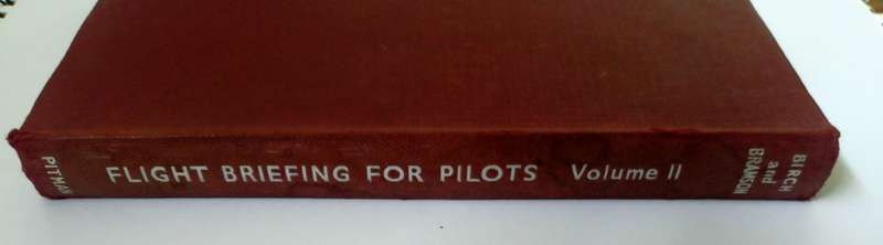 Flight Briefing for Pilots Volume II by Birch & Bramson