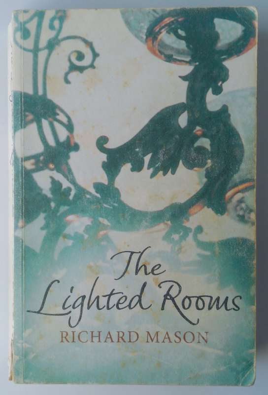 The Lighted Rooms by Richard Mason