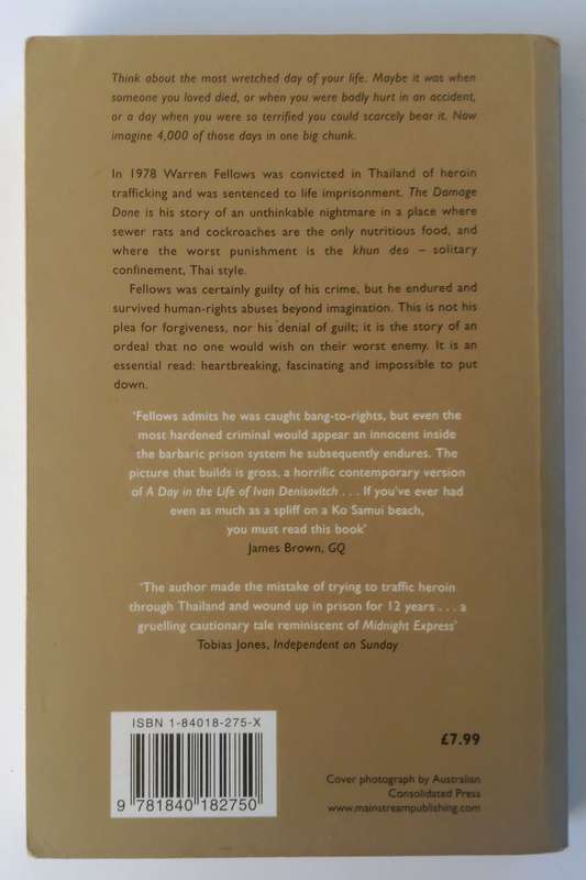 The Damage Done - Twelve Years of Hell in a Bangkok Prison by Warren Fellows