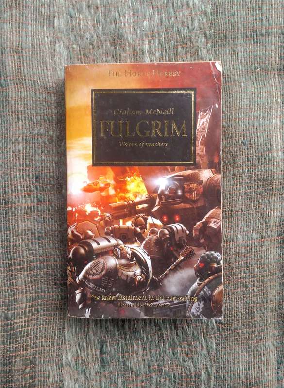 Fulgrim - Visions of Treachery by Graham McNeil (The Horus Heresy)