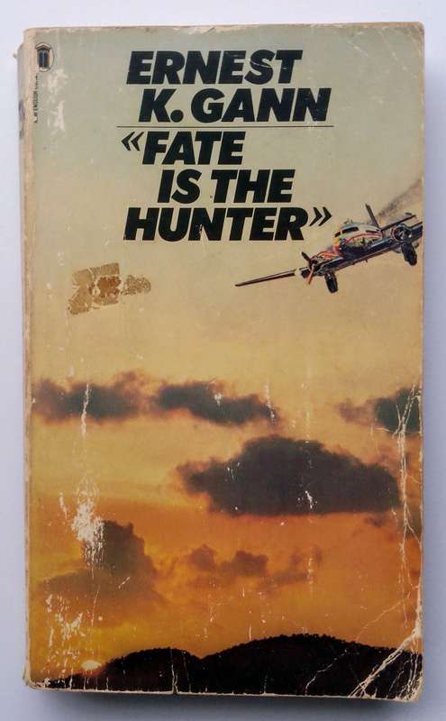 Fate is the Hunter by Ernest K. Gann