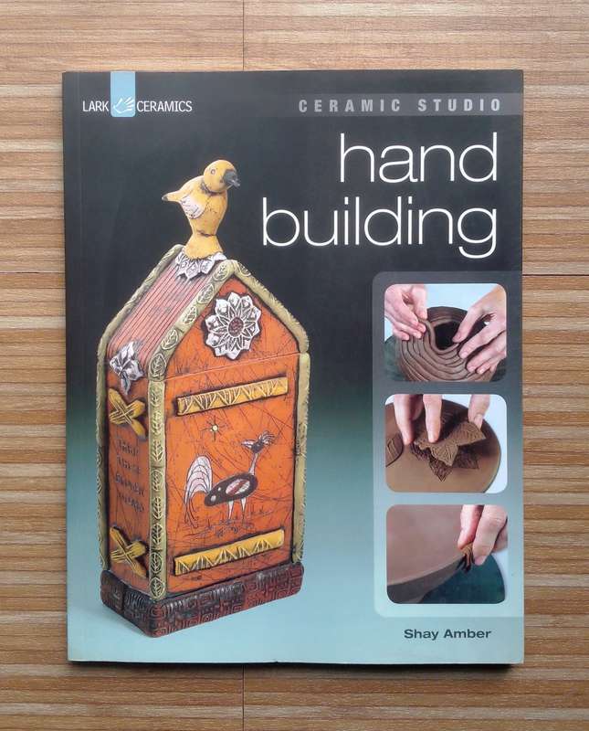 Ceramic Studio: Hand Building by Shay Amber