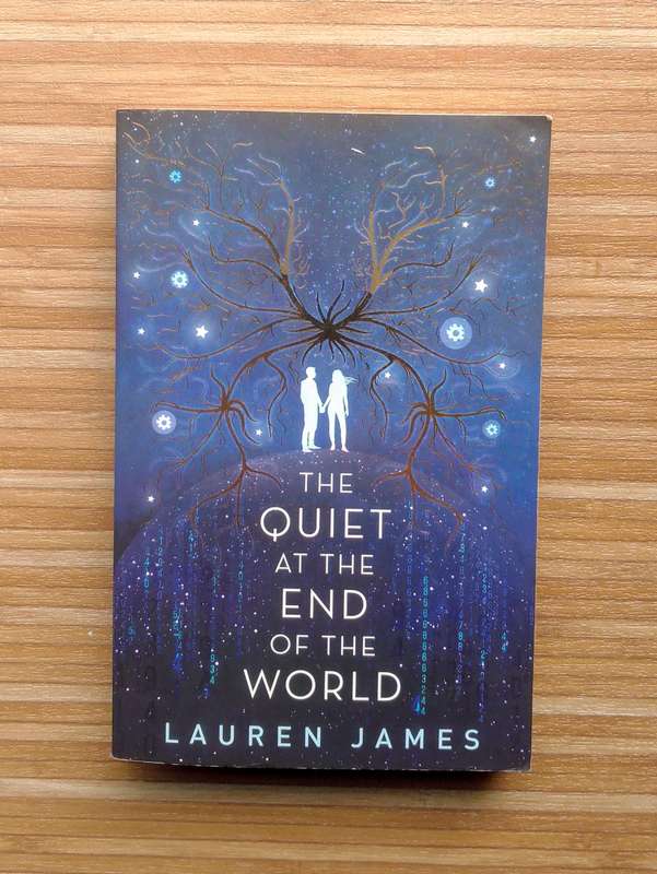 The Quiet at the End of the World by Lauren James