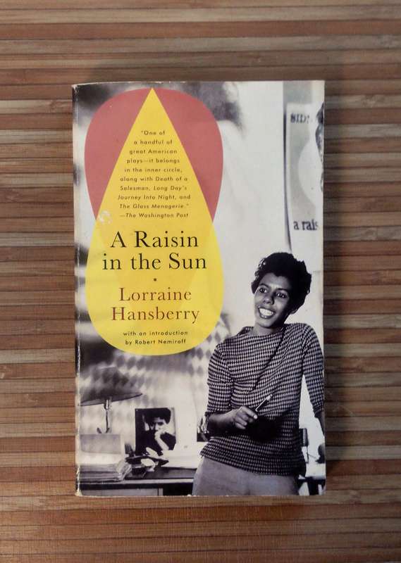 A Raisin in the Sun by Lorraine Hansberry