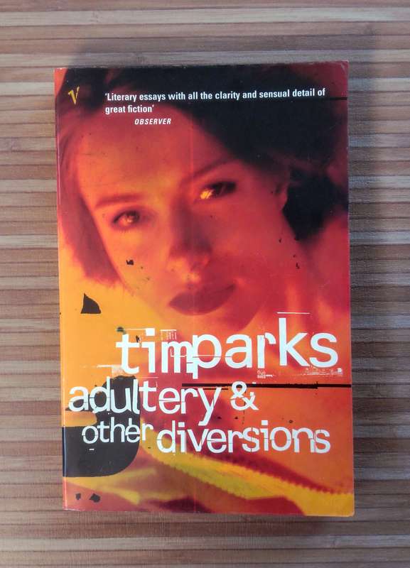 Adultery and Other Diversions by Tim Parks