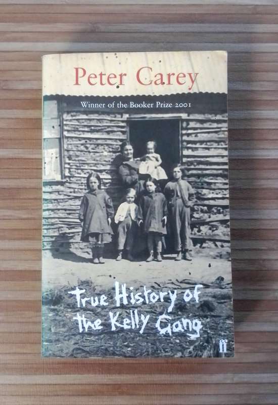 True History of the Kelly Gang by Peter Carey