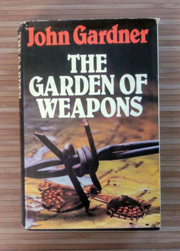The Garden of Weapons by John Gardner