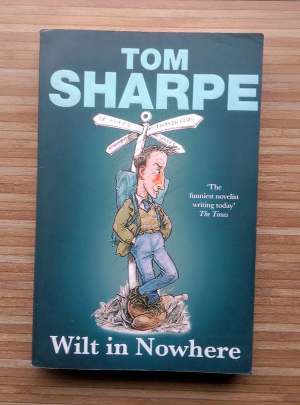Wilt in Nowhere by Tom Sharpe