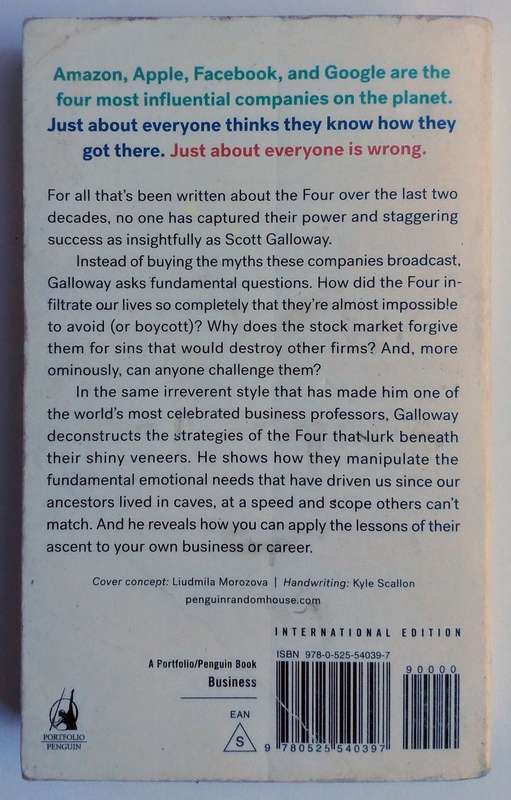 The Four - The Hidden DNA of Amazon, Apple, Facebook and Google by Scott Galloway