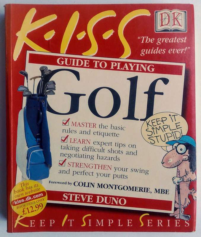 K.I.S.S Guide to Playing Golf by Steve Duno