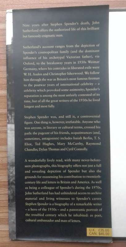 Stephen Spender - The Authorised Biography by John Sutherland