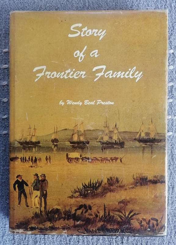 Story of a Frontier Family by Wendy Beal Preston