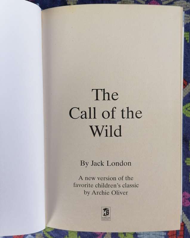 The Call of the Wild by Jack London adapted by Archer Oliver  (Hinkler Illustrated Classics)