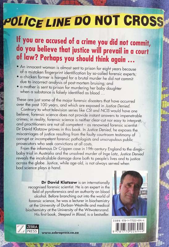 Justice Denied - The Role of Forensic Science in the Miscarriage of Justice by David Klatzow