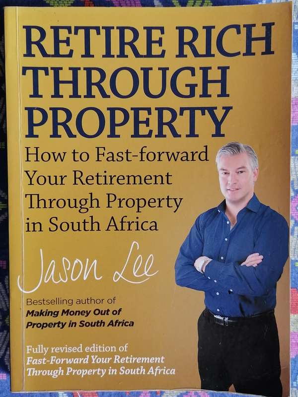 Retire Rich Through Property by Jason Lee