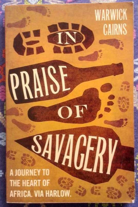 In Praise of Savagery by Warwick Cairns