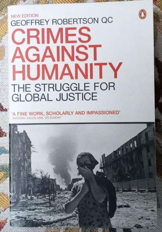 Crimes Against Humanity: The Struggle for Global Justice by Geoffrey Robertsn QC