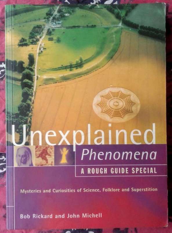 Unexplained Phenomena - A Rough Guide Special by Bob Rickard and John Michell
