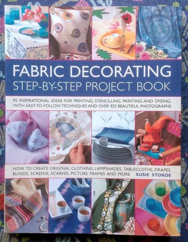 Fabric Decorating Step-by-step Project Book by Susie Stokoe