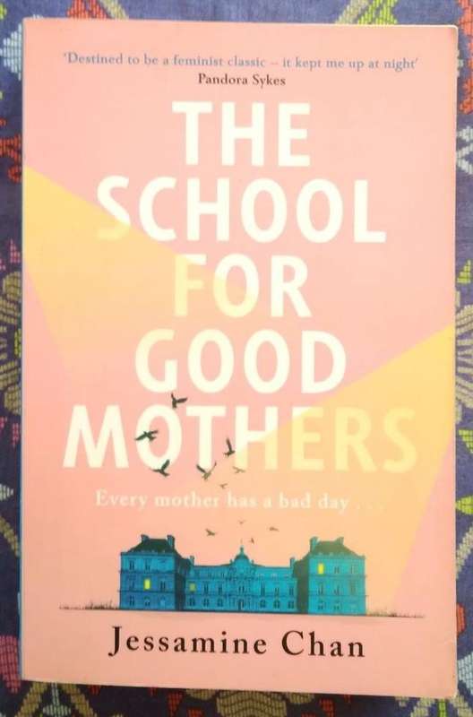 The School for Good Mothers by Jess one Chan