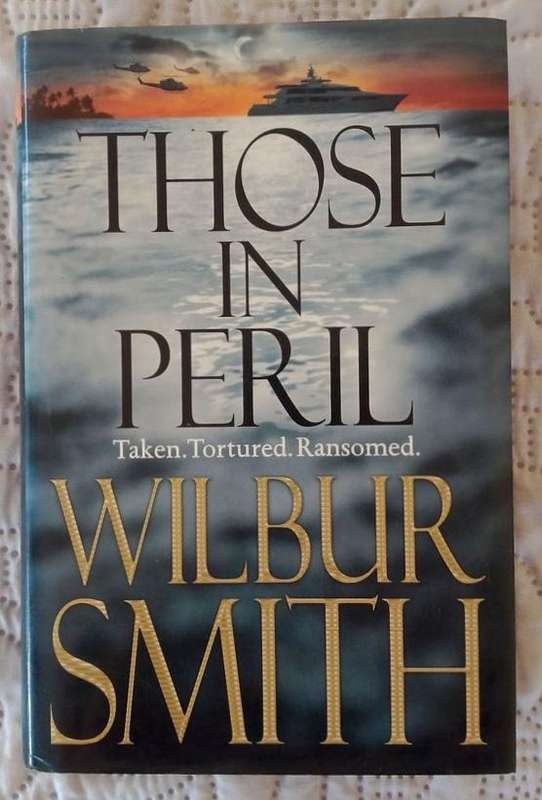 Those in Peril by Wilbur Smith