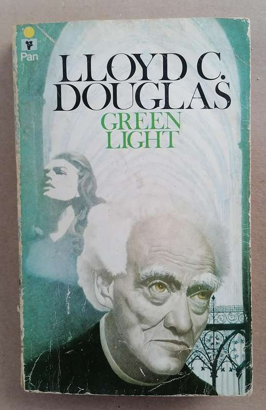 Green Light by Lloyd C. Douglas